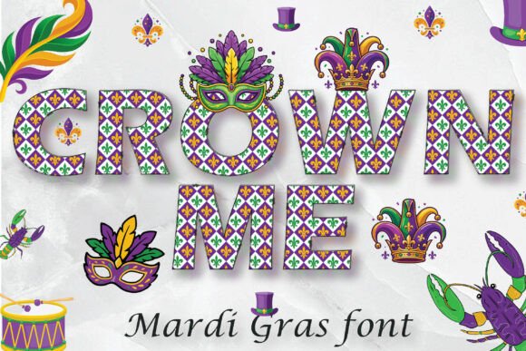 Crown Me Mardi Gras Font: Unlock Festive Design