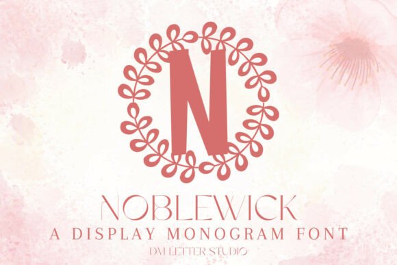 Noblewick Monogram Font: A Comparative Look at Heirloom-Ready Elegance
